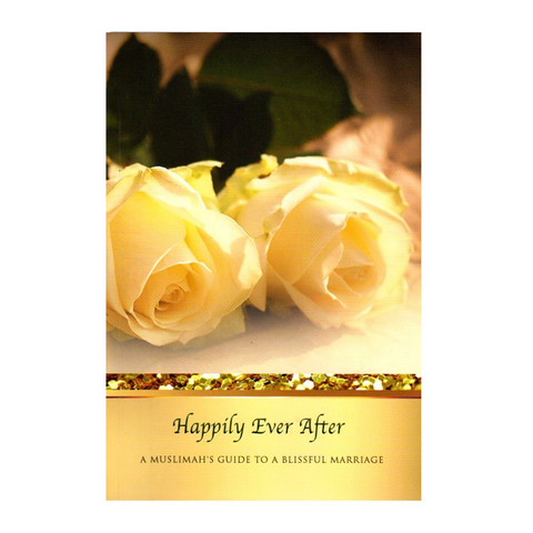 Book cover with yellow roses and text 'Happily Ever After: A Muslimah's Guide to a Blissful Marriage' on a white background.