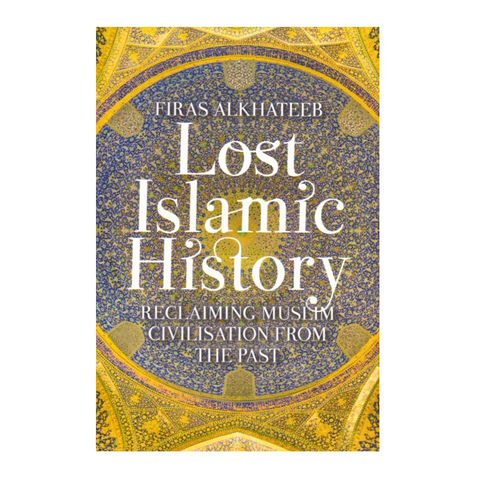 Book cover of 'Lost Islamic History' with decorative gold and blue design