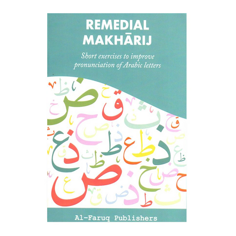Book cover of 'Remedial Makhárij' with colorful Arabic letters and Al-Faruq Publishers on a teal background