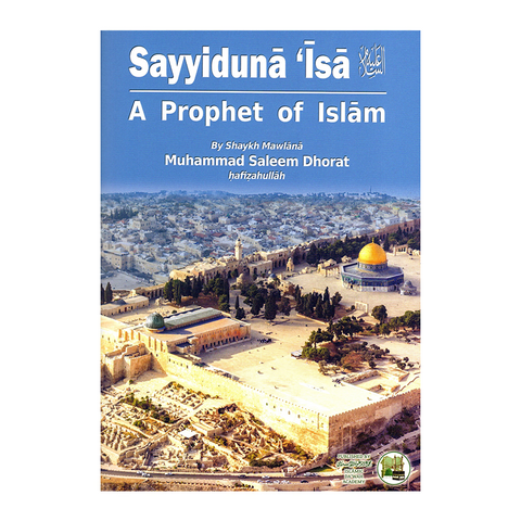 Book cover of 'Sayyiduna Isa': A Prophet of Islam' with a Al Aqsa background