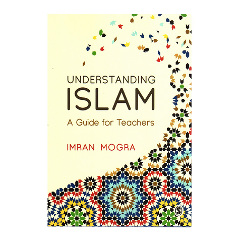 Book cover of 'Understanding Islam: A Guide for Teachers' by Imran Mogra with decorative patterns.