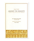 Book cover of 'Ascent to Felicity' with gold text and design on a white background