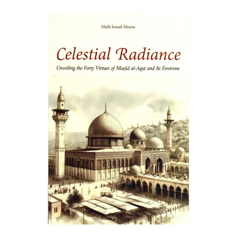 Celestial Radiance: Unveiling the 40 Virtues of Masjid al-Aqsa and Its Environs