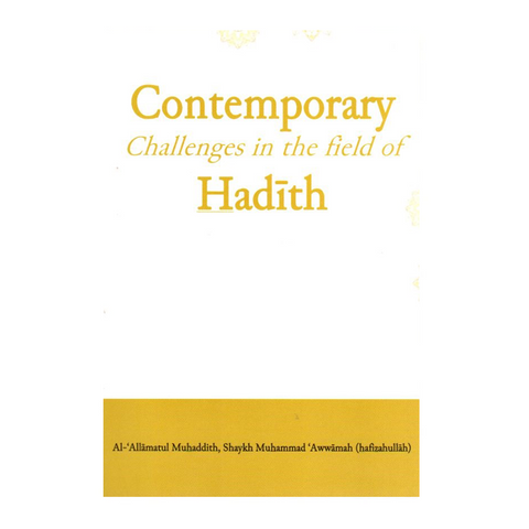 Contemporary Challenges in the field of Hadith