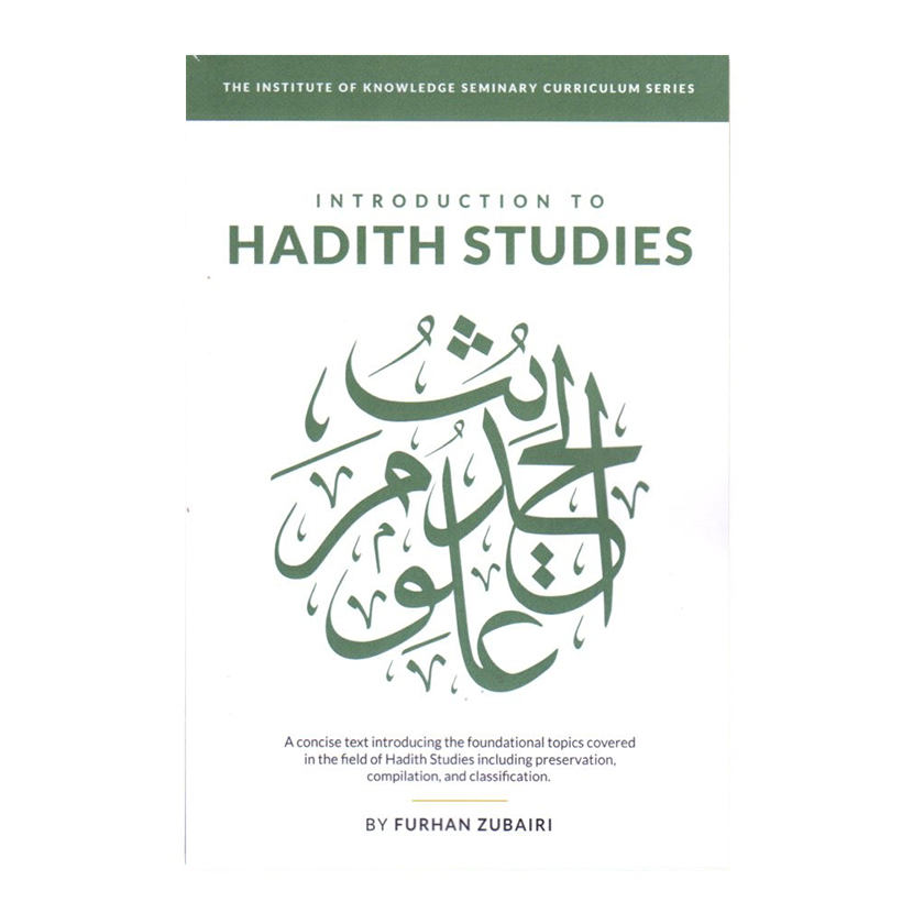Introduction to Hadith Studies – Al Kunuz