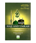 Hajj and Umrah Virtues & Etiquettes