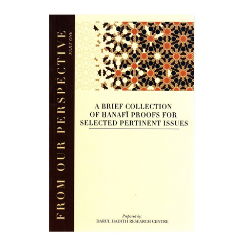 A Brief Collection of Hanafi Proofs for Selected Pertinent Issues