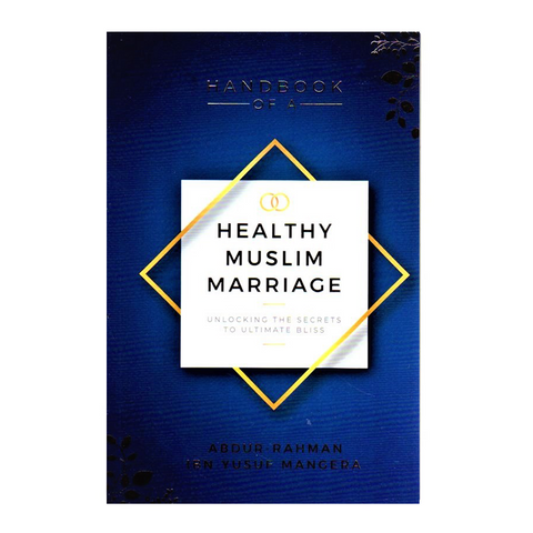 Handbook of a Healthy Muslim Marriage