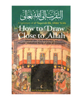 How to Draw Close to Allah