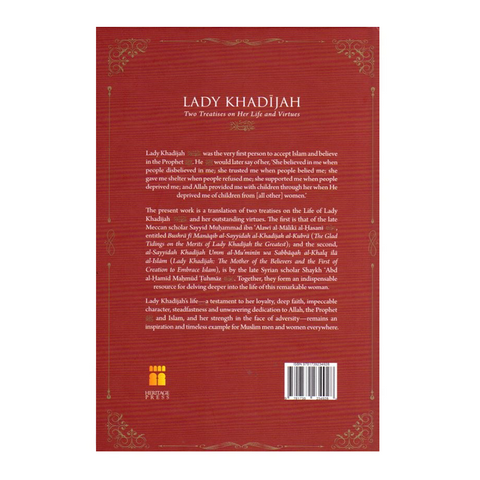 Lady Khadijah: Two Treatises on Her Life and Virtues
