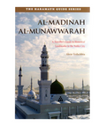 Haramayn Guide Series - Al-Madinah Al-Munawwarah