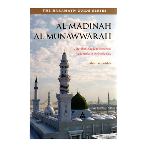 Haramayn Guide Series - Al-Madinah Al-Munawwarah
