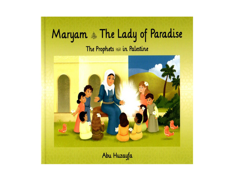 The Prophets in Palestine - Maryam The Lady of Paradise