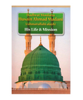 Moulana Husain Ahmad Madani His Life and Mission