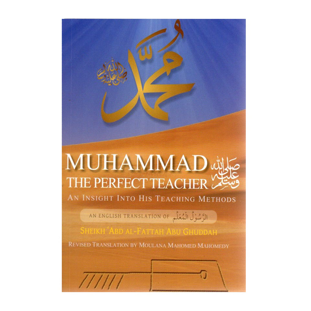 Muhammad the Perfect Teacher – Al Kunuz