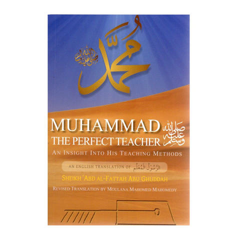 Muhammad the Perfect Teacher