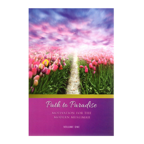 Path to Paradise Motivation for the Modern Muslimah