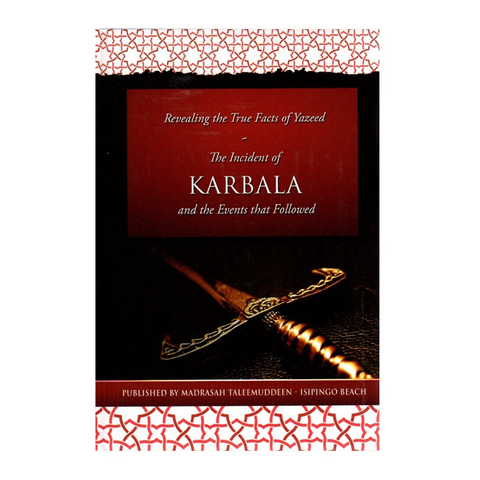 Revealing the True Facts of Yazeed, The Incident of Karbala