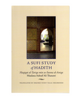 A Sufi Study of Hadith
