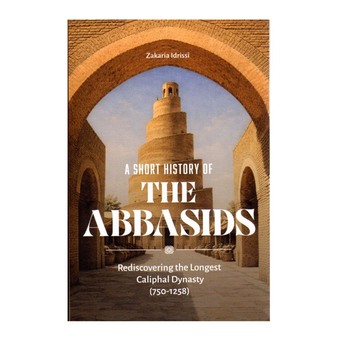 Book cover of 'A Short History of the Abbasids' with architectural image