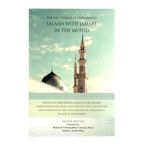 The Importance of Performing Salaah with Jamaat in the Masjid
