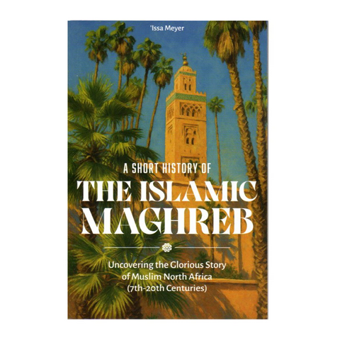 Book cover of 'A Short History of The Islamic Maghreb' with a mosque and palm trees.