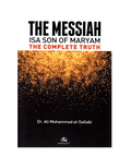 Book cover of 'The Messiah Isa Son of Maryam: The Complete Truth' by Dr. Ali Mohammad al-Sallabi with a black and gold design.