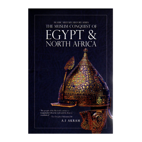 Book cover of 'The Muslim Conquest of Egypt & North Africa' with a decorative helmet on a dark background.