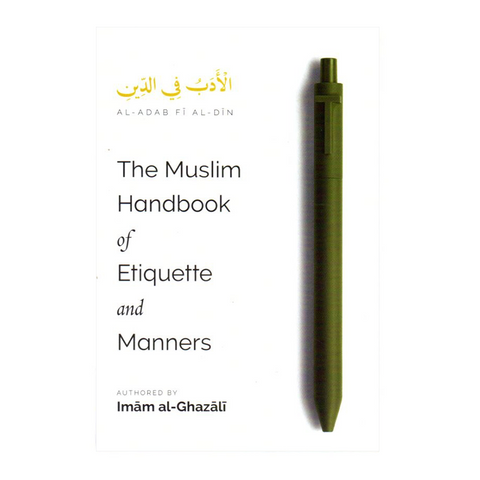 The Muslim Handbook of Etiquette and Manners