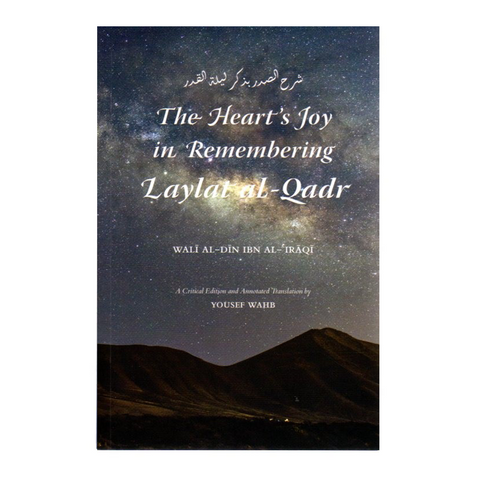 The Heart's Joy in Remembering Laylat al-Qadr