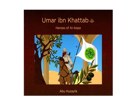 Heroes of Al-Aqsa - Umar ibn Khattab