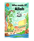 Who Made it? Allah