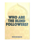 Book cover with text 'Who Are The Blind Followers?' by Maulana Abu Usama Ayub on a beige background