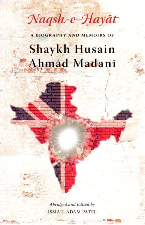 Naqsh-e-Hayat – A Biography and Memoirs of Shaykh Husain Ahmad Madani image 0